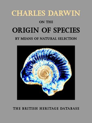 On the Origin of Species by Means of Natural Selection - British Heritage Database Edition - ebook